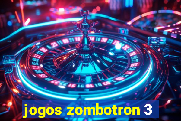 jogos zombotron 3